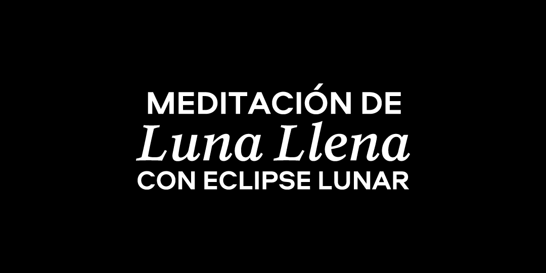 Meditación de Luna Llena con Eclipse Lunar